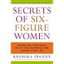 Secrets of Six-Figure Women: Surprising Strategies to Up Your Earnings and Change Your Life