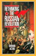 Rethinking the Russian Revolution (Reading History Series)