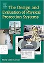 The Design and Evaluation of Physical Protection Systems
