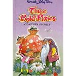 Three Bold Pixies and Other Stories (Enid Blyton's Popular Rewards Series VI) book cover