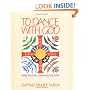 To Dance With God: Family Ritual and Community Celebration