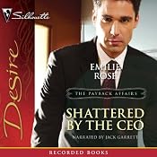 Shattered by the CEO: The Payback Affairs | [Emilie Rose]