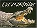Los Cocodrilos/crocodiles (Animales Depredadores/Animal Predators)