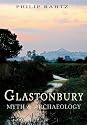 Glastonbury: Myth & Archaeology