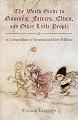 The World Guide to Gnomes, Fairies, Elves & Other Little People