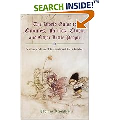 The World Guide to Gnomes, Fairies, Elves & Other Little People