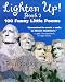 Search : Lighten Up! #2 : 101 More Funny Little Poems