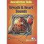 Auscultation Skills: Breath and Heart Sounds (Breathing & Heart Sounds)