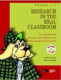 Research in the Real Classroom: Grades 3-5 [With CDROM]