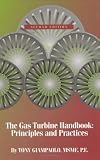 Gas Turbine Handbook: Principles and Practice, Second Edition