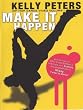 Kelly Peters: Make It Happen - Hip Hop Kelly Peters: Make It Happen - Hip Hop