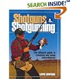 Shotguns and Shotgunning (Firearms) by Layne Simpson
