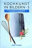 Kochkunst in Bildern: Kochkunst in Bildern, Bd.5, 1996: Bd 5