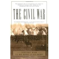 The Civil War: The complete text of the bestselling narrative history of the Civil War--based on the celebrated PBS television series
