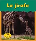 La Jirafa / Giraffe (Animales Del Zoologico)
