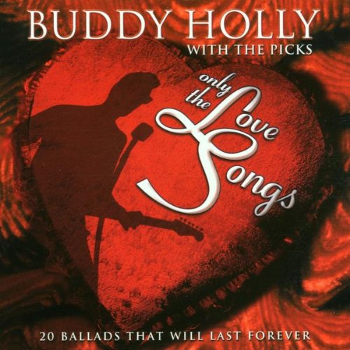 Buddy Holly & The Picks - Only The Love Songs - Zortam Music