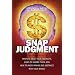 Snap Judgment: When to Trust Your Instincts, When to Ignore Them, and How to Avoid Making Big Mistakes with Your Money