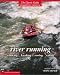 Book River Running : Canoeing - Kayaking - Rowing - Rafting