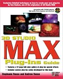 3D Studio MAX Plug-Ins Guide: Create Killer Graphics Images and Animations with 3D Studio MAX Plug-Ins
