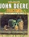 John Deere Tractors: The First Generation (Motorbooks International Farm Tractor Color History)
