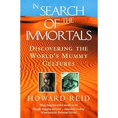 In Search of the Immortals: Discovering the World's Mummy Cultures