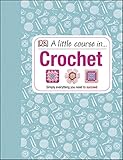 A little course in ... crochet