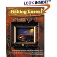 Classic Fishing Lures and Tackle: An Entertaining History of Collectible Fishing Gear... by Eric L. Sorenson and Howard Lambert