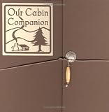 Our Cabin Companion