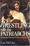 Buy : Wrestling with the Patriarchs (Abingdon Preacher`s Library)