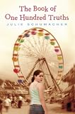 The Book of One Hundred Truths,
Julie Schumacher