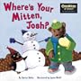 Where's Your Mitten, Josh?