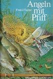 Angeln mit Pfiff - Frederick James Taylor