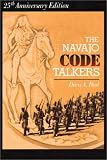 The Navajo Code Talkers (25th Anniversary Edition)