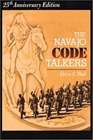 The Navajo Code Talkers (25th Anniversary Edition)
