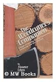 The woodcutter's companion: A guide to locating, cutting, transporting, and storing your own firewood