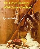 The Great Southern Wild Game Cookbook