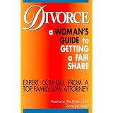 Divorce: A Woman's Guide to Getting a Fair Share