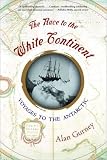 The Race to the White Continent: Voyages to the Antarctic