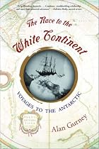 The Race to the White Continent: Voyages to the Antarctic