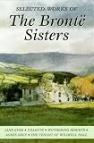 Selected Works of the Bronte Sisters (Wordsworth Special Editions) (Special Editions)