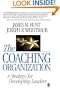 The Coaching Organization: A Strategy for Developing Leaders