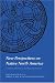 New Perspectives on Native North America: Cultures, Histories, and Representations