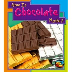 How Is Chocolate Made (How Are Things Made)
