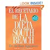 El Recetario de La Dieta South Beach: More than 200 Delicious Recipes That Fit the Nation's Top Diet (The South Beach Diet) (Spanish Edition)