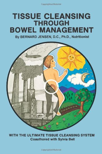 tissue cleansing through bowel management