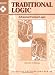 Traditional Logic, Book II: Advanced Formal Logic (Classical Trivium Core Series)