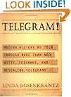 Telegram!: Modern History as Told Through More than 400 Witty, Poignant, and Revealing Telegrams