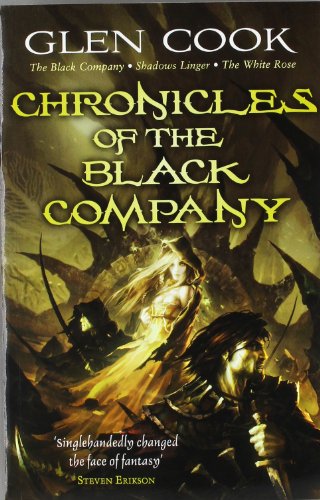 Chronicles of the Black Company: The Black Company - Shadows Linger - The White Rose