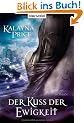 Der Kuss der Ewigkeit: Roman