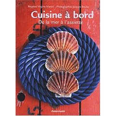 Cuisine � bord - De la mer � l'assiette.